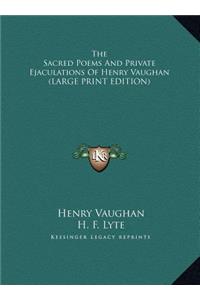 The Sacred Poems and Private Ejaculations of Henry Vaughan