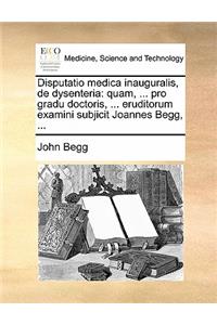 Disputatio Medica Inauguralis, de Dysenteria