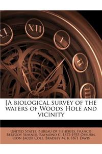 [a Biological Survey of the Waters of Woods Hole and Vicinity