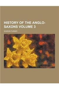 History of the Anglo-Saxons Volume 3