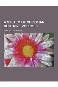 A System of Christian Doctrine Volume 2