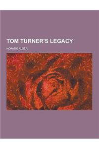 Tom Turner's Legacy