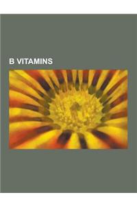 B Vitamins: Adenosine Thiamine Diphosphate, Adenosine Thiamine Triphosphate, Allithiamine, Benfotiamine, Biotin, Cobamamide, Cyano
