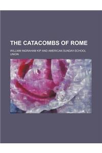 The Catacombs of Rome