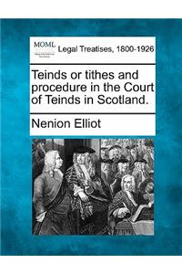 Teinds or Tithes and Procedure in the Court of Teinds in Scotland.