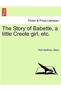 Story of Babette, a Little Creole Girl, Etc.