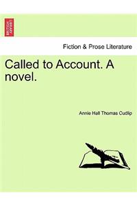 Called to Account. a Novel.