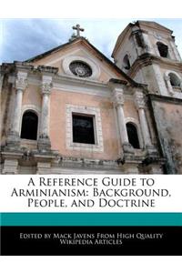 A Reference Guide to Arminianism