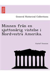 Minnen från en sjuttonårig vistelse i Nordvestra Amerika.