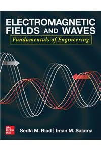 Electromagnetic Fields and Waves: Fundamentals of Engineering