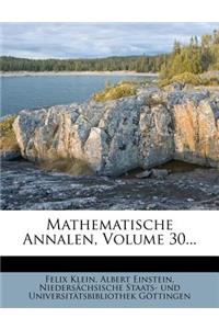 Mathematische Annalen, Volume 30...