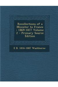 Recollections of a Minister to France: 1869-1877 Volume 2