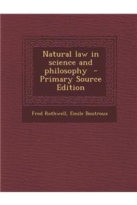 Natural Law in Science and Philosophy