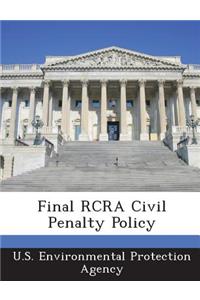 Final RCRA Civil Penalty Policy