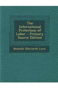 The International Protection of Labor