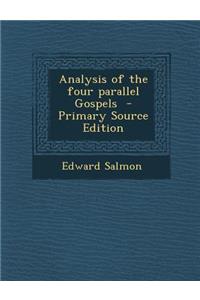 Analysis of the Four Parallel Gospels