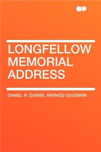 Longfellow Memorial Address