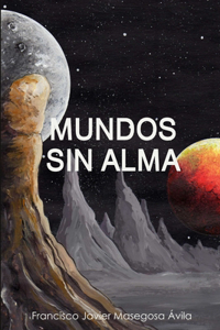 Mundos Sin Alma