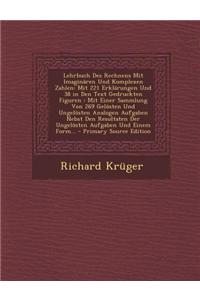 Lehrbuch Des Rechnens Mit Imaginaren Und Komplexen Zahlen