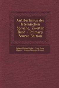 Antibarbarus Der Lateinischen Sprache, Zweiter Band