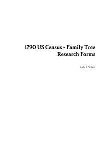 1790 Us Census - Family Tree Research Forms