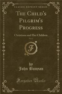 The Child's Pilgrim's Progress, Vol. 2
