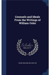Counsels and Ideals from the Writings of William Osler