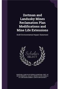 Zortman and Landusky Mines Reclamation Plan Modifications and Mine Life Extensions