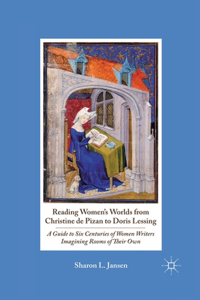 Reading Women's Worlds from Christine de Pizan to Doris Lessing