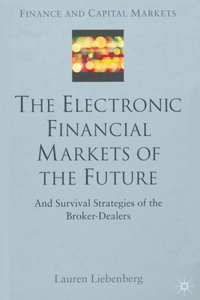 Electronic Financial Markets of the Future