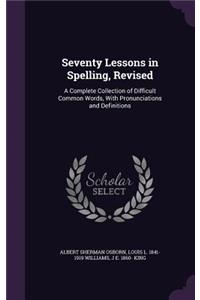 Seventy Lessons in Spelling, Revised