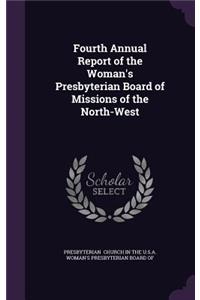 Fourth Annual Report of the Woman's Presbyterian Board of Missions of the North-West