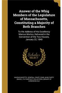 Answer of the Whig Members of the Legislature of Massachusetts, Constituting a Majority of Both Branches