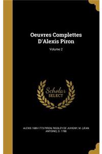 Oeuvres Complettes D'Alexis Piron; Volume 2