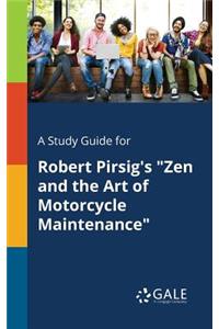 Study Guide for Robert Pirsig's 