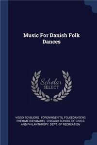 Music For Danish Folk Dances