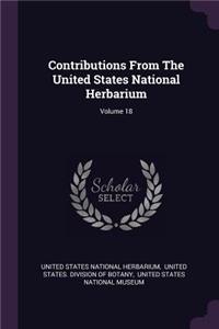 Contributions From The United States National Herbarium; Volume 18