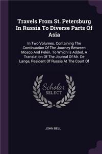 Travels From St. Petersburg In Russia To Diverse Parts Of Asia
