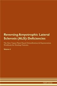 Reversing Amyotrophic Lateral Sclerosis (ALS)