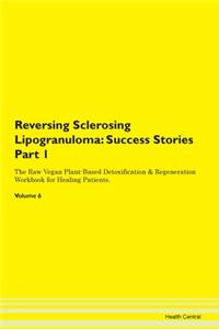 Reversing Sclerosing Lipogranuloma: Succ