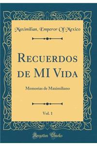 Recuerdos de Mi Vida, Vol. 1