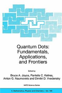 Quantum Dots: Fundamentals, Applications, and Frontiers