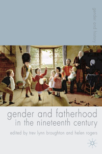Gender and Fatherhood in the Nineteenth Century