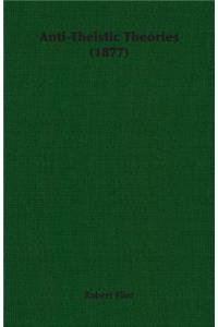 Anti-Theistic Theories (1877)