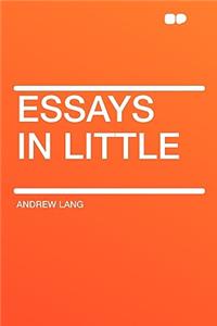 Essays in Little