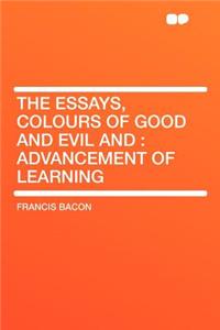 The Essays, Colours of Good and Evil and