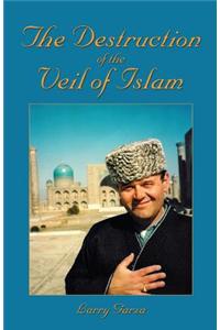 Destruction of the Veil of Islam