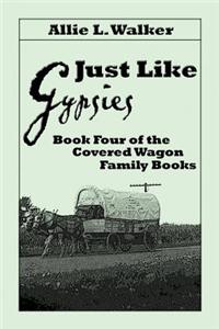 Just Like Gypsies
