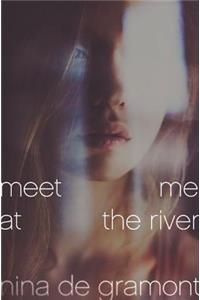 Meet Me at the River