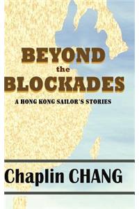 Beyond the Blockades